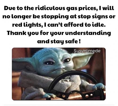 Click image for larger version

Name:	Baby Yoda gas prices.jpg
Views:	40
Size:	176.9 KB
ID:	11523
